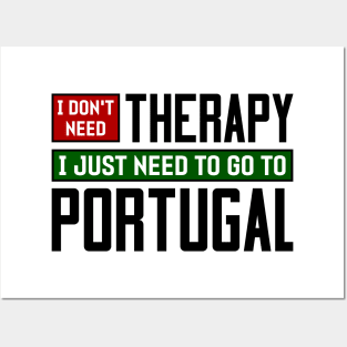 I don't need therapy, I just need to go to Portugal Posters and Art